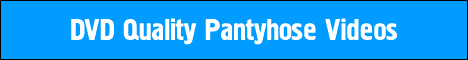 Click Here To ENTER PantyhoseScreen.com
